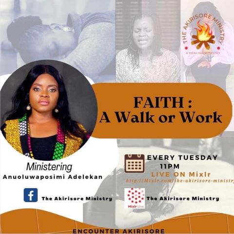 FAITH : A Walk or Work Pt 3