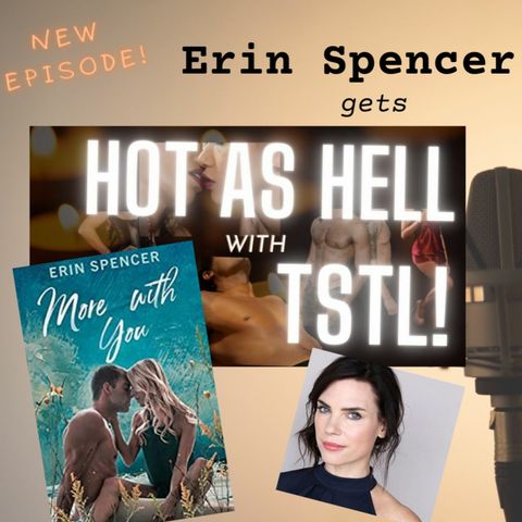 Erin Spencer Gets HOT AS HELL with TSTL!