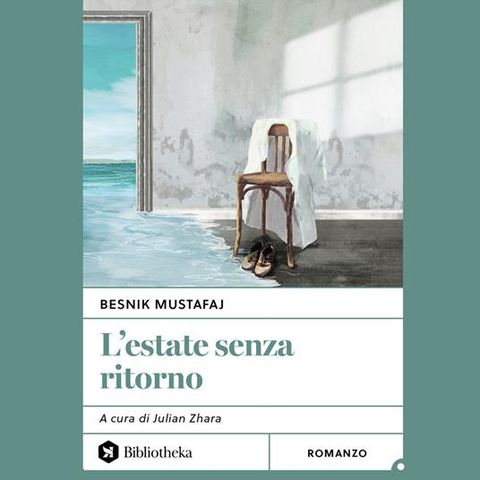 Besnik Mustafaj "L'estate senza ritorno"