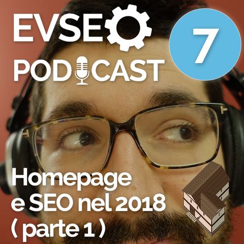 Homepage e SEO nel 2018 ( parte 1 ) - EVSEO Podcast #7