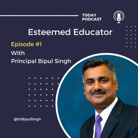 Principal Bipul Singh Esteemed Educator