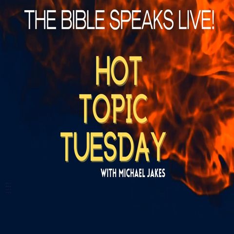 The Bible Speaks Live! | Hot Topic Tuesday: 'Dear Church, Please Come Home!' (part 1)