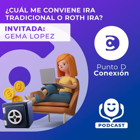 ¿CUÁL ME CONVIENE IRA TRADICIONAL O ROTH IRA?