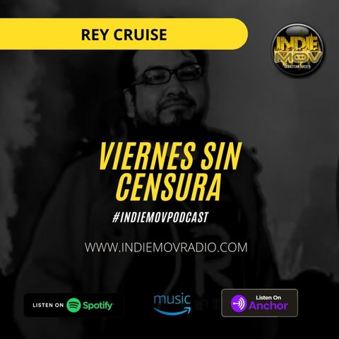 #ViernesSinCensura con Rey Cruise