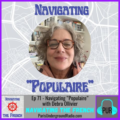 Ep 71 -Navigating “Populaire” with Debra Ollivier