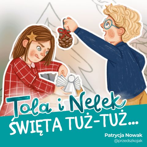 Tola i Nelek - Święta tuż-tuż...