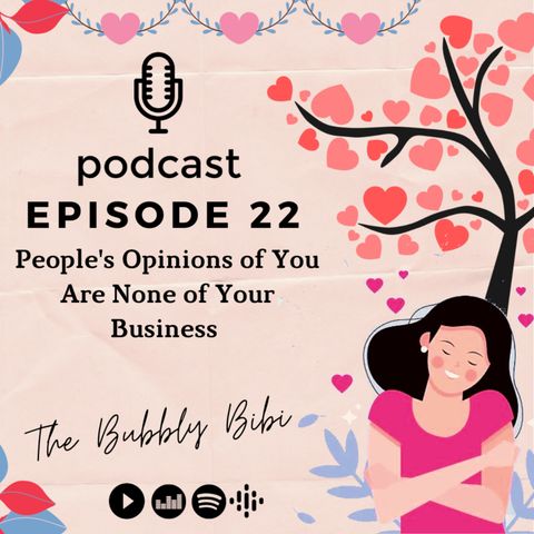 22. People's Opinions of You Are None of Your Business