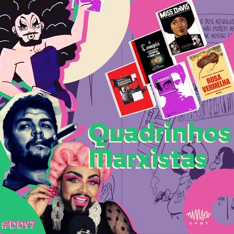 #97 Doutora Drag - Organizações Che Guevara: indicações de quadrinhos marxistas