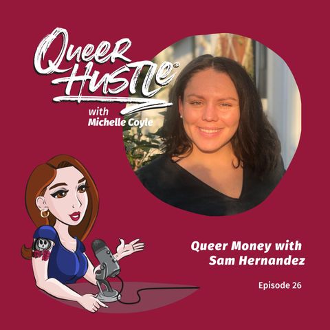 QH026 - Queer Money with Sam Hernandez