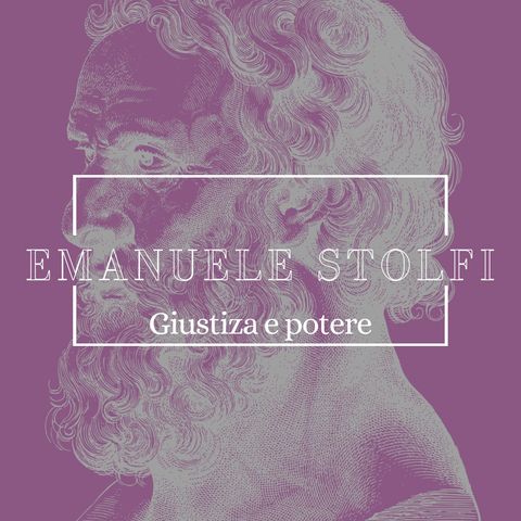 Giustizia e potere, con Emanuele Stolfi