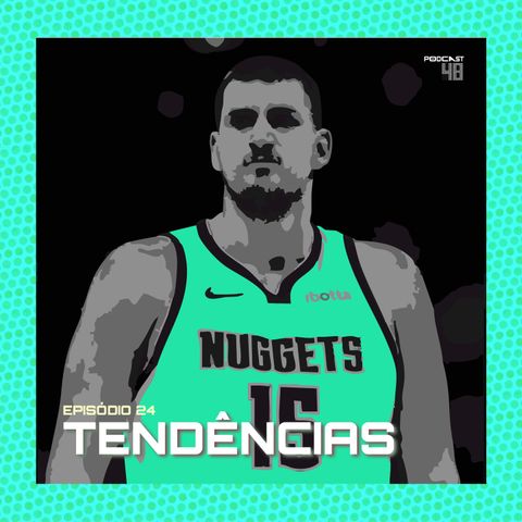 Episódio 24: Tendências