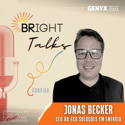 #13 - Jonas Becker: cuidar das pessoas é cuidar dos negócios