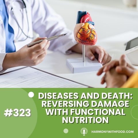 Diseases And Death: Reversing Damage With Functional Nutrition
