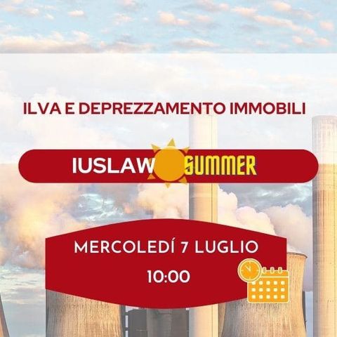 ILVA E DEPREZZAMENTO IMMOBILI #IusLawSummer