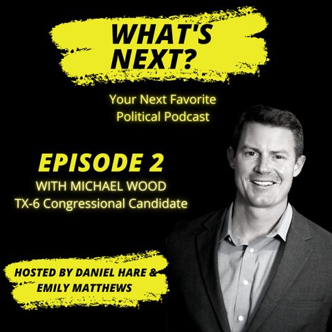 Texas-6th Congressional Candidate Michael Wood