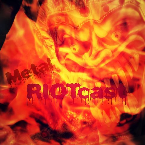 Metal RIOTcast LIVE - episode 4
