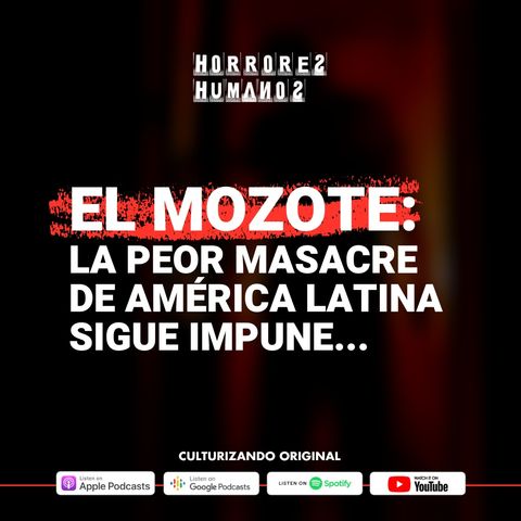 El Mozote: la peor masacre de América Latina sigue impune • Culturizando
