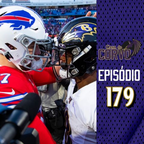 Casa do Corvo Podcast 179 - Ravens vs Bills PREVIEW