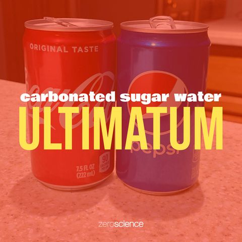 Carbonated Sugar Water Ultimatum: Part One