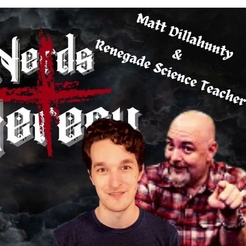 Matt Dillahunty and Renegade Science Teacher!