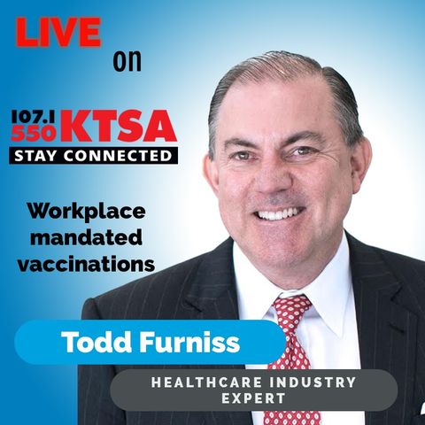 Workplace mandated vaccinations || 107.1 KTSA San Antonio, TX || 6/2/21