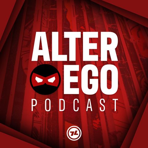 Episode 163 - Alter Ego... A Podcast.