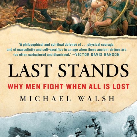 Michael Walsh Releases The Book Last Stands