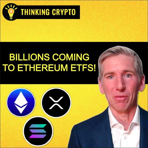 BILLIONS Will Flow into Ethereum ETFs and Solana XRP ETFs Approval Timeline With Matt Hougan