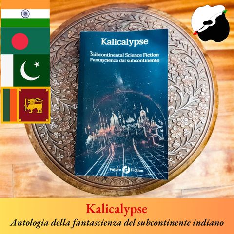 Kalicalypse, antologia apocalittica della fantascienza del subcontinente indiano