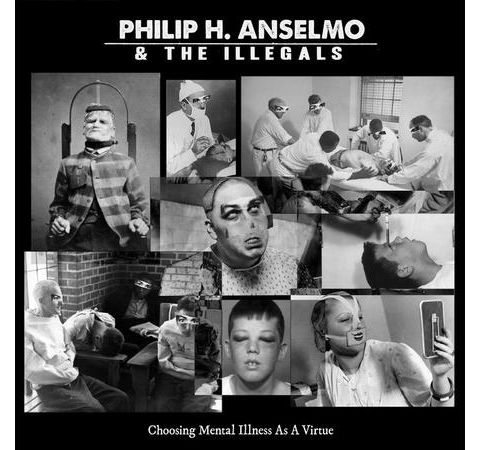 Metal Hammer of Doom: Philip H. Anselmo & the Illegals: Choosing Mental Illness