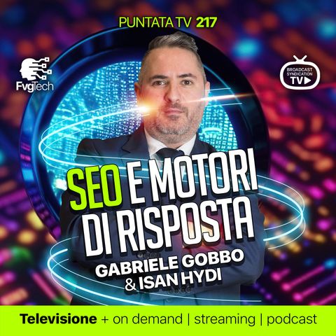 217 - Motori di ricerca e di risposta. Con Gabriele Gobbo e Isan Hydi