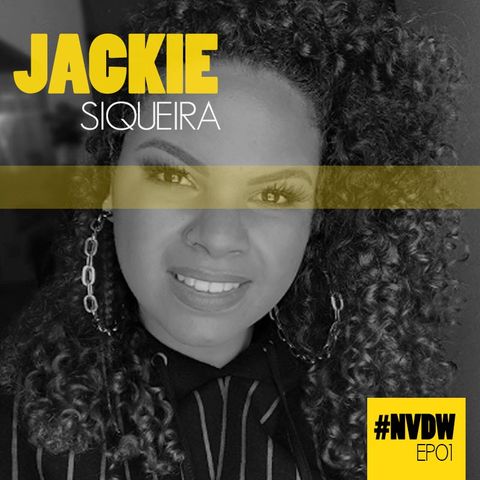 #NVDW 01 - JACKIE SIQUEIRA, maquiadora e influencer digital