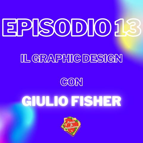 Episodio 13 - Oltre il fantallenatore: Il  graphic design