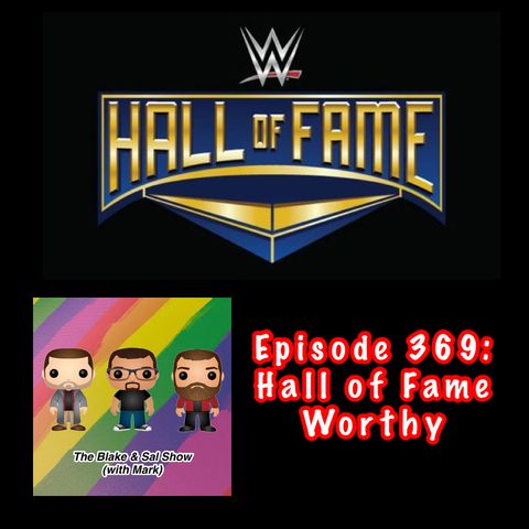 Episode 369: Hall of Fame Worthy (Special Guest: Scott Tofte)
