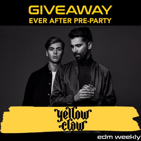 Yellow Claw Giveaway |  Episode 286