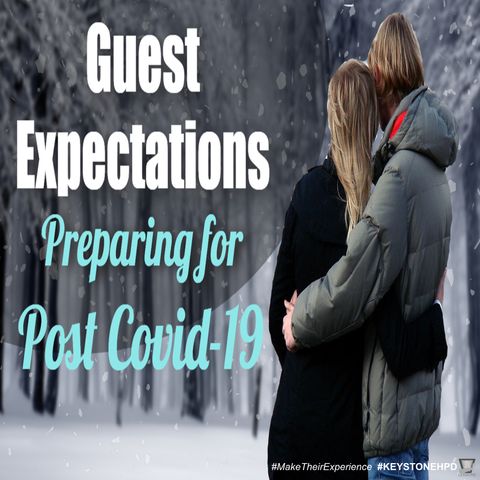 Guest Expectations – Preparing for Post Covid-19 | Ep. #223