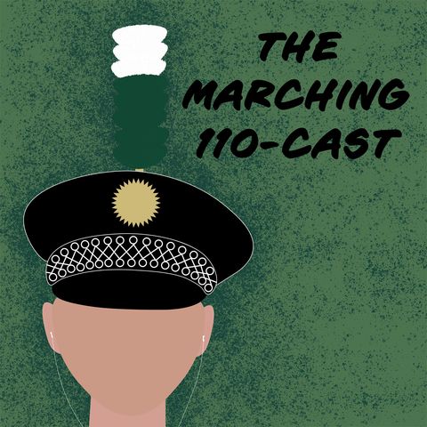 The Marching 110-cast: The Most Exciting Homecoming in the Land!