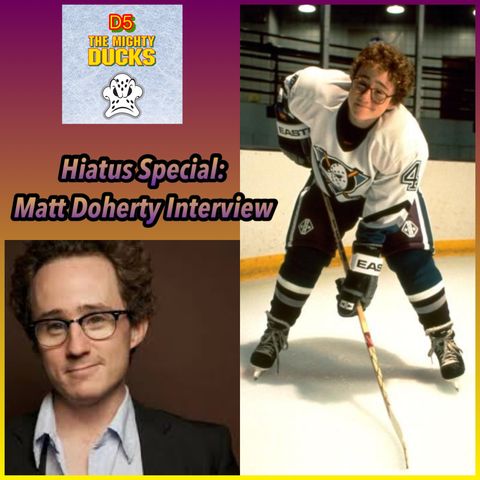 D5 Hiatus Interview Special: Matt Doherty