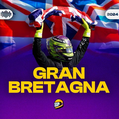 F1 - GP Gran Bretagna 2024 - Il ritorno del Re
