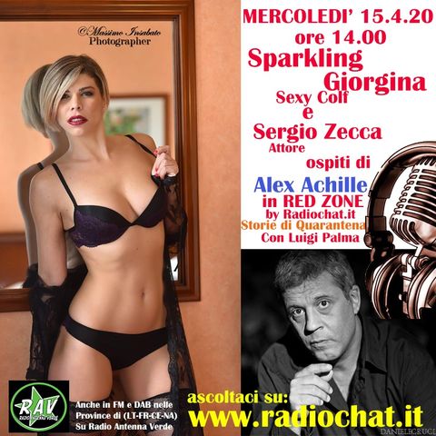 Sergio Zecca e Sparkling Giorgina ai microfoni di Alex Achille in RED ZONE by Radiochat.it