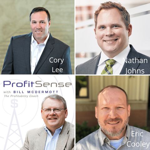 ProfitSense with Bill McDermott, Episode 13: Cory Lee, Martin Concrete Construction, Nathan Johns, MendenFreiman, LLP, and Eric Cooley, Stra