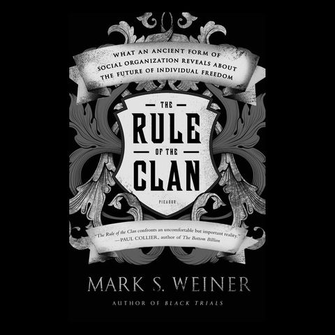 Review: The Rule of The Clan by Mark Weiner