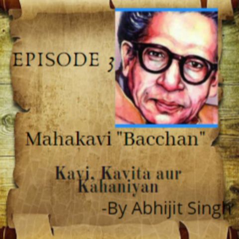 10 Minute Podcast Harivansh Rai Bacchan