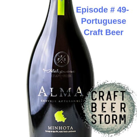 Episode # 49 – Wine? Não ! Portuguese Craft Beer? Sim!