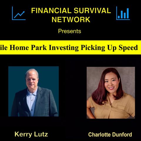 Mobile Home Park Investing Picking Up Speed - Charlotte Dunford #5342