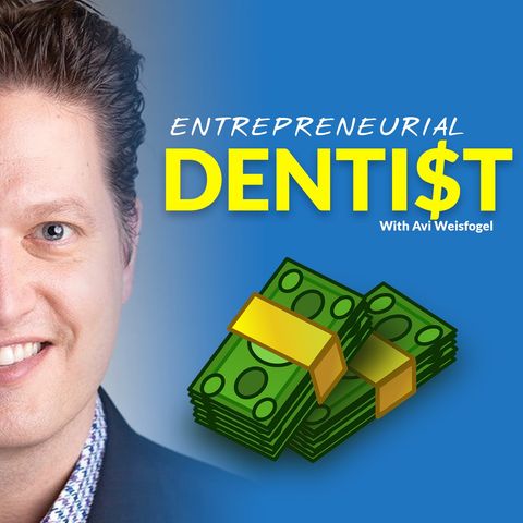 Entrepreneurial Dentist Podcast Intro