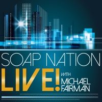 Soap Nation Live with Michael Fairman