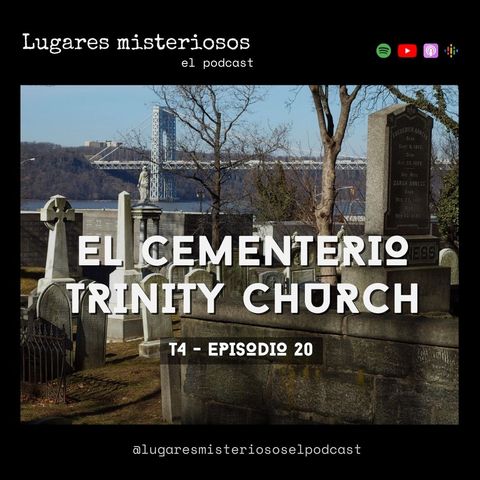 El Cementerio y Mausoleo Trinity Church de Nueva York - T4E20