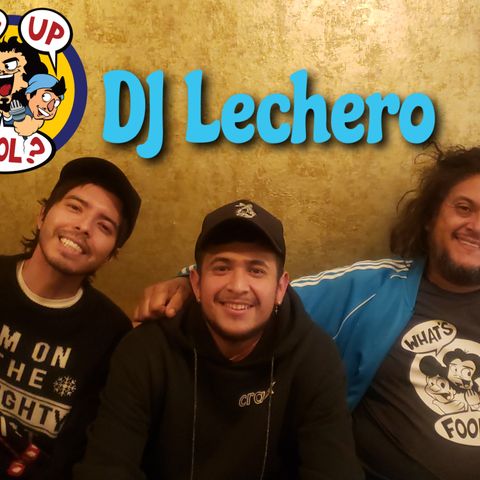 Ep 367 - DJ Lechero
