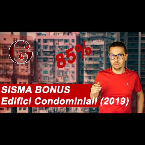 SISMA BONUS sulle PARTI COMUNI di Edifici Condominiali (2019)